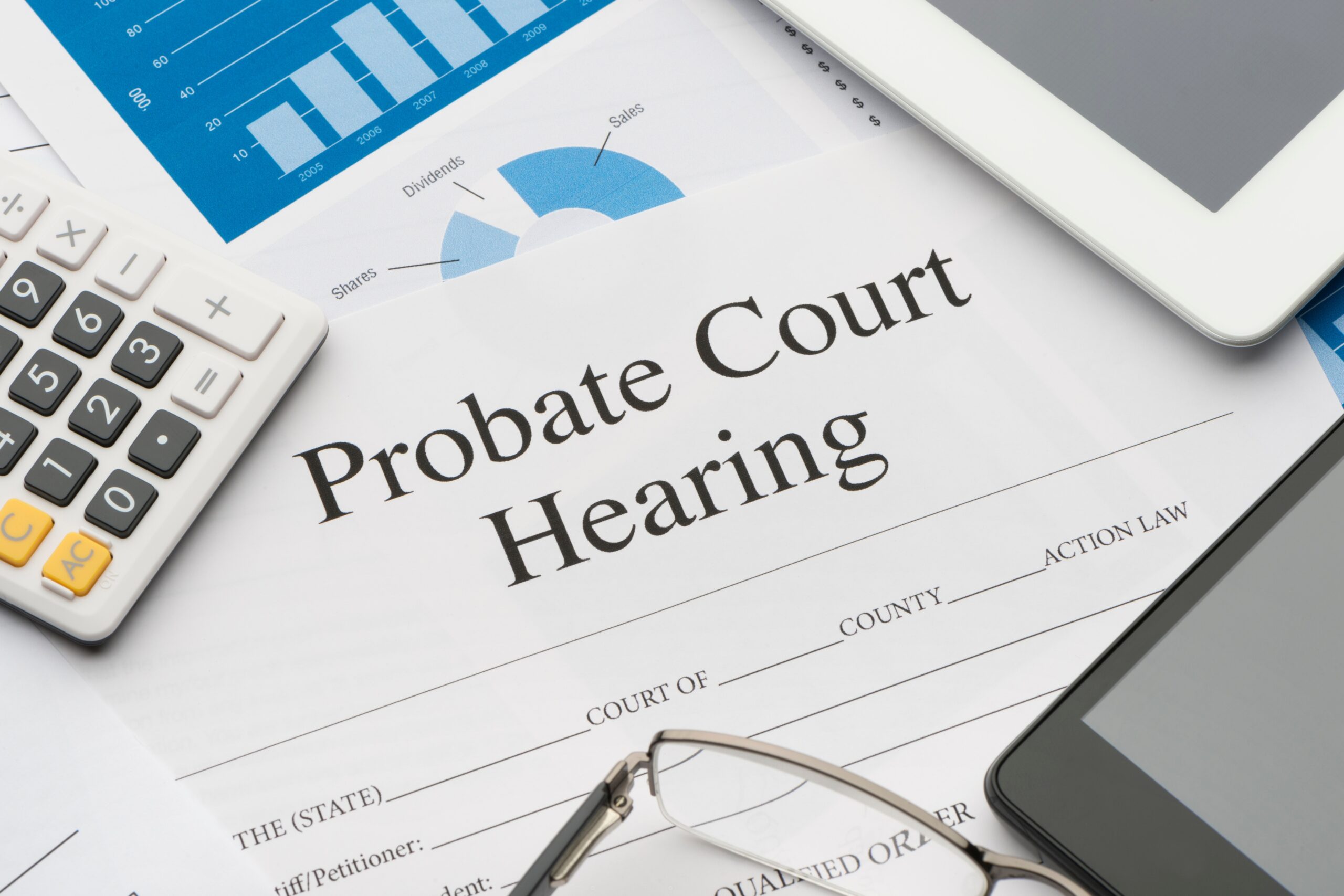 Your First Probate Hearing? Here’s What to Expect—and Why You Might Want to Avoid the Next One